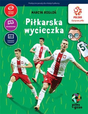 Marcin Rosłoń - PZPN. Piłkarska wycieczka