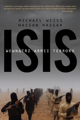 Michael Weiss, Hassan Hassan - ISIS. Wewnątrz armii terroru