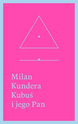 Milan Kundera - Kubuś i jego Pan / Milan Kundera - Jacques et son maitre