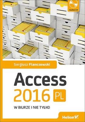 Sergiusz Flanczewski - Access 2016 PL w biurze i nie tylko