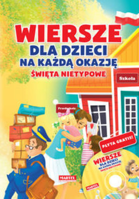 Agnieszka Nożyńska-Demianiuk, Marta Wysocka-Jóźwiak - Wiersze dla dzieci na każdą okazję. Święta nietypowe + CD