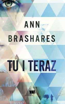 Ann Brashares - Tu i teraz