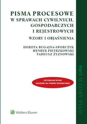 Dorota Bugajna-Sporczyk, Henryk Pietrzkowski, Tadeusz Żyznowski - Pisma procesowe w sprawach cywilnych, gospodarczych i rejestro