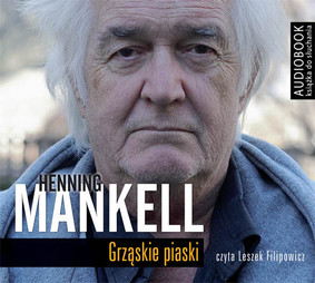 Henning Mankell - Grząskie piaski