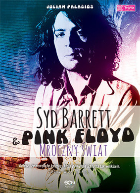 Julián Palacios - Syd Barrett & Pink Floyd. Mroczny świat / Julián Palacios - Syd Barrett & Pink Floyd. Dark Globe