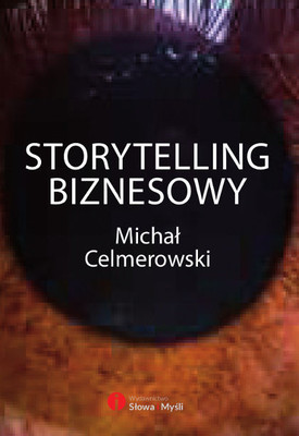 Michał Celmerowski - Storytelling biznesowy