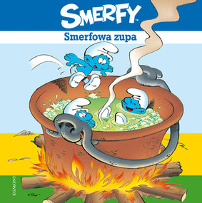 Peyo - Smerfy. Smerfowa zupa / Peyo - La soupe aux Schtroumpfs