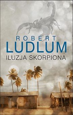 Robert Ludlum - Iluzja skorpiona / Robert Ludlum - The Scorpio Illusion