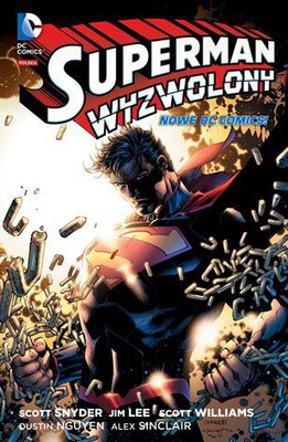 Scott Snyder - Superman wyzwolony. Nowe DC Comics