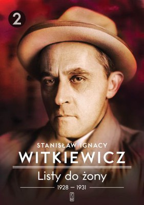Stanisław Ignacy Witkiewicz - Listy do żony. Tom 2. 1928-1931