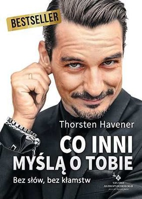 Thorsten Havener - Co inni myślą o tobie. Bez słów, bez kłamstw