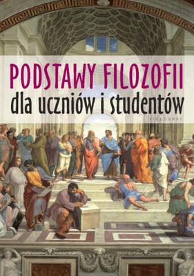 Krzysztof Wieczorek - Podstawy filozofii dla uczniów i studentów