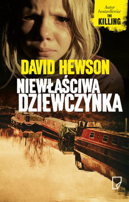 David Hewson - Niewłaściwa dziewczynka / David Hewson - The Wrong Girl