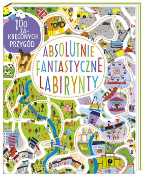 Becky Wilson - Absolutnie fantastyczne labirynty