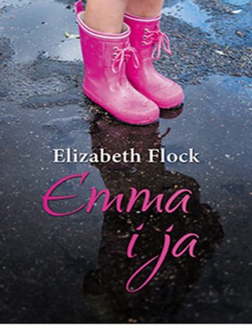 Elizabeth Flock - Emma i ja