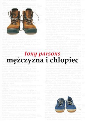 Tony Parsons - Mężczyzna i chłopiec / Tony Parsons - Man and Boy
