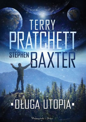 Terry Pratchett, Stephen Baxter - Długa utopia / Terry Pratchett, Stephen Baxter - The Long Utopia