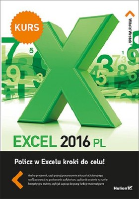 Witold Wrotek - Excel 2016 PL. Kurs