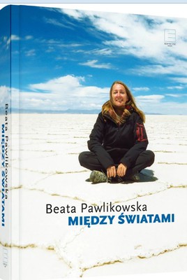 Beata Pawlikowska - Między światami