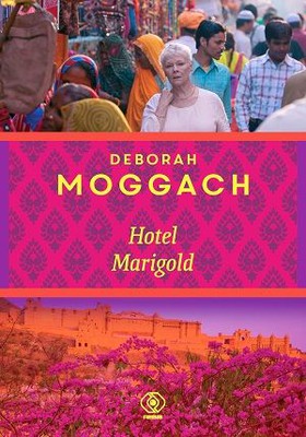 Deborah Moggach - Hotel Marigold / Deborah Moggach - The Best Exotic Marigold Hotel