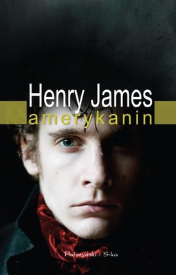 Henry James - Amerykanin / Henry James - The American