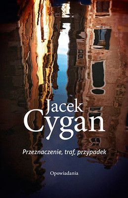Jacek Cygan - Przeznaczenie, traf, przypadek