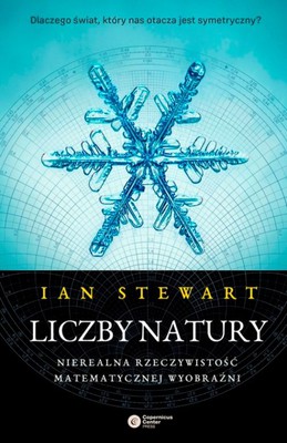 Ian Stewart - Liczby natury. Nierealna rzeczywistość matematycznej wyobraźni / Ian Stewart - Nature's Numbers. The Real Reality of Mathematics
