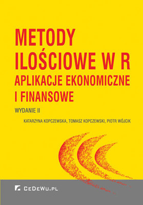 Katarzyna Kopczewska, Tomasz Kopczewski, Piotr Wójcik - Metody ilościowe w R. Aplikacje ekonomiczne i finansowe