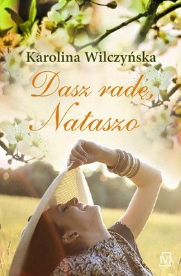 Karolina Wilczyńska - Dasz radę, Nataszo