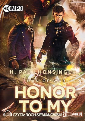 Paul H. Honsinger - Man of War. Tom 2. Honor to my / Paul H. Honsinger - For honor we stand