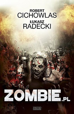 Robert Cichowlas, Łukasz Radecki - Zombie.pl