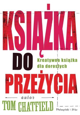 Tom Chatfield - Książka do przeżycia / Tom Chatfield - Live this book