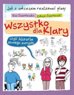 Łukasz Świerżewski, Ewa Świerżewska - Wszystko dla Klary, czyli historia pewnego pomysłu