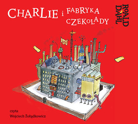 Roald Dahl - Charlie i fabryka Czekolady / Roald Dahl - Charlie and the Chocolate Factory