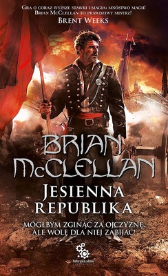 Brian McClellan - Jesienna republika / Brian McClellan - The Autumn Republic