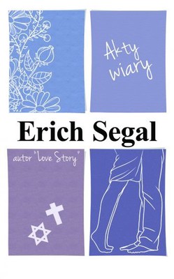 Erich Segal - Akty wiary / Erich Segal - Acts of Faith