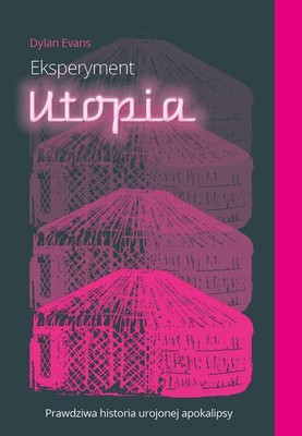Dylan Evans - Eksperyment Utopia