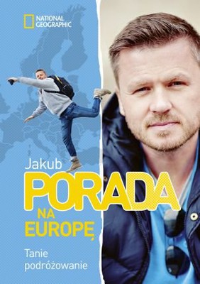 Jakub Porada - Porada na Europę. Tanie podróżowanie