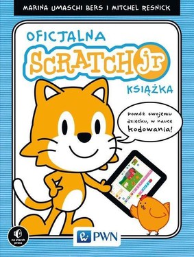 Marina Umaschi-Bers - Oficjalny podręcznik ScratchJr