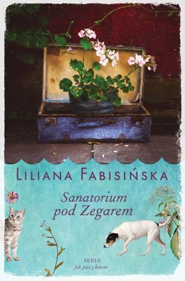 Liliana Fabisińska - Sanatorium pod Zegarem