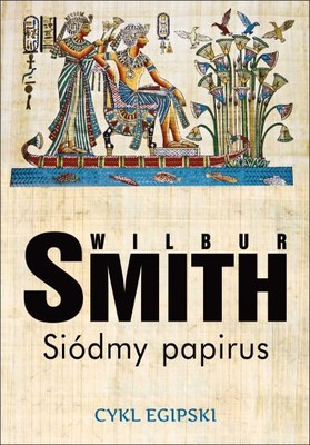 Wilbur Smith - Siódmy papirus / Wilbur Smith - The Seventh Scroll
