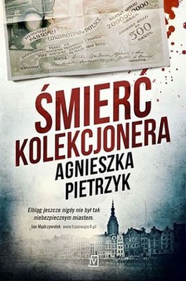 Agnieszka Pietrzyk - Śmierć kolekcjonera