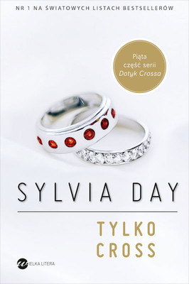 Sylvia Day - Dotyk Crossa. Tom 5. Tylko Cross / Sylvia Day - One with You