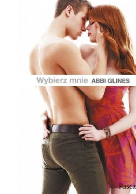 Abbi Glines - Wybierz mnie / Abbi Glines - Because of Low