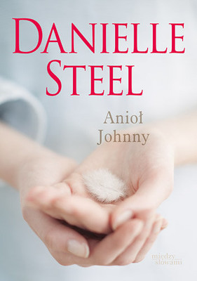 Danielle Steel - Anioł Johnny / Danielle Steel - Johnny Angel
