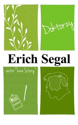 Erich Segal - Doktorzy / Erich Segal - Doctors