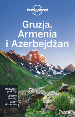 John Noble, Michael Kohn, Danielle Systermans - Gruzja, Armenia, Azerbejdżan Lonely Planet
