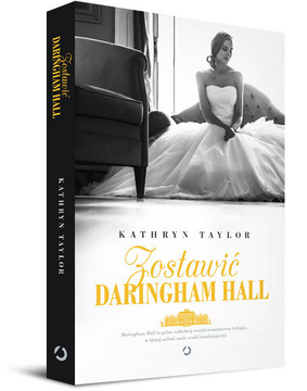 Kathryn Taylor - Zostawić Daringham Hall / Kathryn Taylor - Daringham Hall - Die Rückkehr