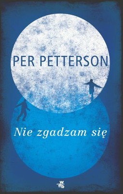 Per Petterson - Nie zgadzam się / Per Petterson - Jeg nekter