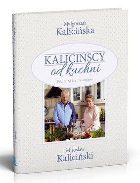 Małgorzata Kalicińska, Mirosław Kaliciński - Kalicińscy od kuchni